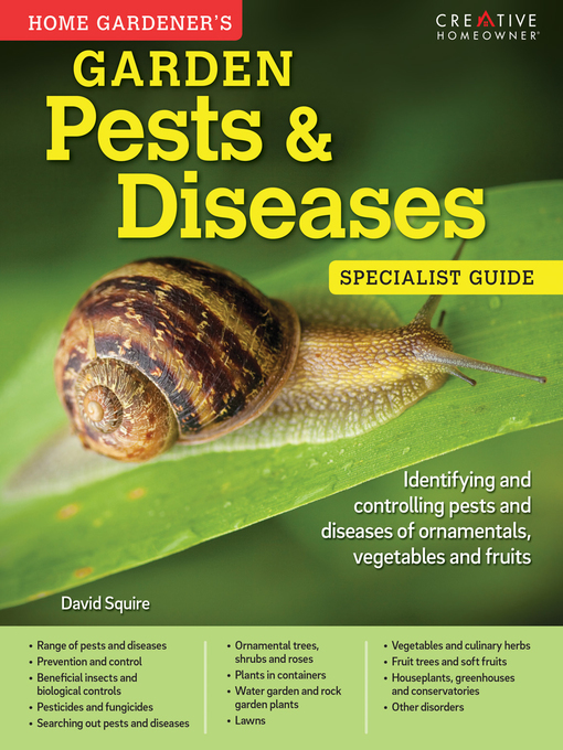 Title details for Home Gardener's Garden Pests & Diseases by David Squire - Available